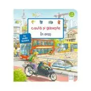 Cauta si gaseste. In oras