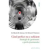 Cand perfect nu e suficient
