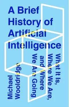 A Brief History of Artificial Intelligence: What It Is, Where We Are, and Where We Are Going