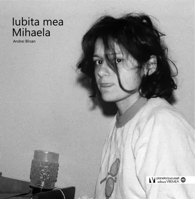 Iubita mea Mihaela - Paperback brosat - Andrei Bîrsan