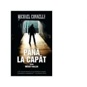 Pana la capat. Seria Mickey Haller