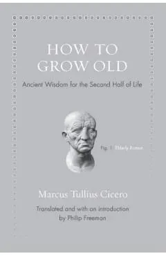 How to Grow Old