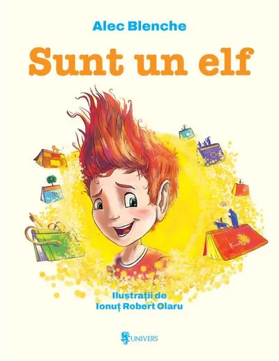 Sunt un elf - Hardcover - Alec Blenche