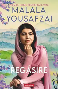 Regăsire - Paperback brosat - Malala Yousafzai