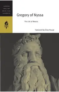 Gregory of Nyssa: The Life of Moses