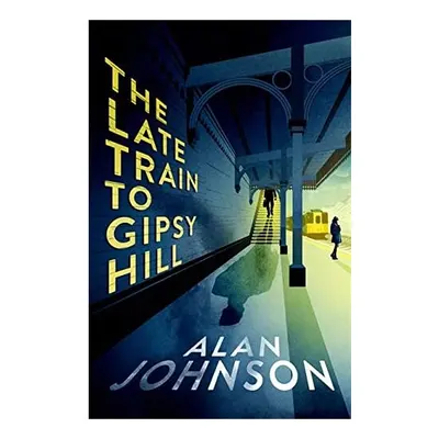 Late Train to Gipsy Hill