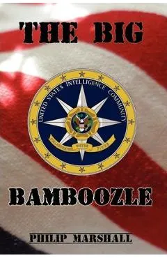 The Big Bamboozle: 9/11 and the War on Terror