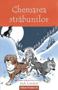 Chemarea străbunilor - Paperback brosat - Jack London