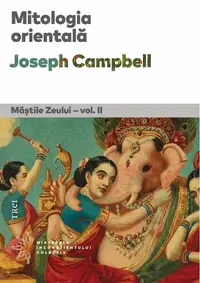 Mitologia orientală (Vol. 2) - Paperback brosat - Joseph Campbell