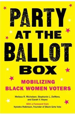 Party at the Ballot Box: Mobilizing Black Women Voters