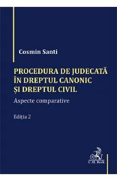 Procedura de judecata in Dreptul canonic si Dreptul civil Ed.2