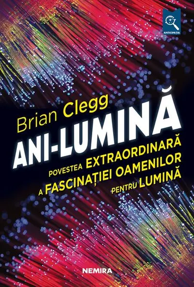 Ani-lumină - Paperback brosat - Brian Clegg