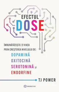 Efectul DOSE - Paperback brosat - TJ Power