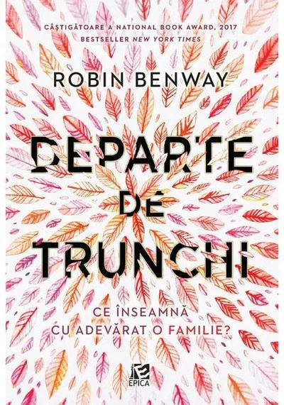 Departe de trunchi - Paperback brosat - Robin Benway