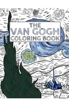 The Van Gogh Coloring Book: Color Your Own Masterpiece