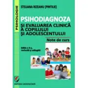 Psihodiagnoza si evaluarea clinica a copilului si adolescentului, Editia a II-a, revizuita si adaugita
