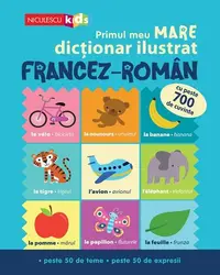 Primul meu MARE dicționar ilustrat FRANCEZ-ROMÂN - Paperback - Catherine Bruzzone, Vicky Barker