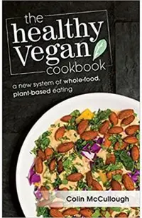 The Healthy Vegan Cookbook