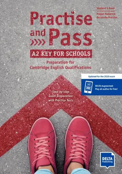 Practise and Pass A2 Key for Schools (Revised 2020 Exam). Student’s Book + Delta Augmented + Online Activities - Paperback brosat - Bernardo Morales, Megan Roderick