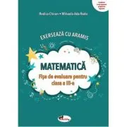Exerseaza cu Aramis. Matematica. Fise de evaluare pentru clasa a 3-a