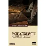 Pactul Conversatiei. Naratiuni Critice