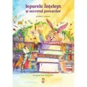 Iepurele Intelept si secretul povestilor