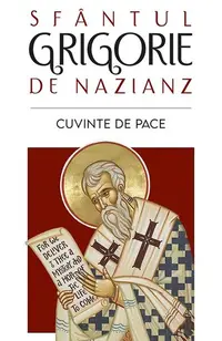 Cuvinte de pace - Paperback brosat - Sf. Grigorie de Nazianz