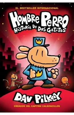 A Hombre Perro: Historia de DOS Gatitos (Dog Man: A Tale of Two Kitties), Volume 3