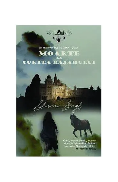 Moarte la curtea rajahului - Paperback brosat - Shivani Singh