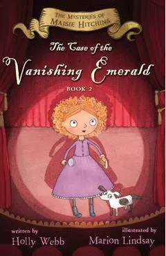 The Case of the Vanishing Emerald: The Mysteries of Maisie Hitchins Book 2