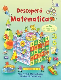 Descoperă Matematica - Paperback brosat - Alex Frith, Minna Lacey