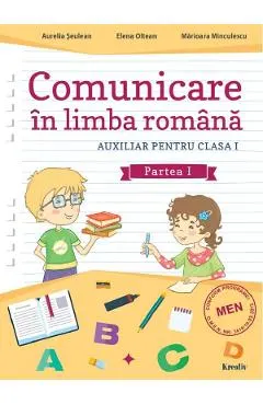 Comunicare in limba romana - Clasa 1 Partea 1