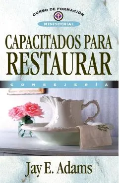 Capacitados Para Restaurar: Consejería