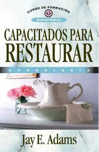 Capacitados Para Restaurar: Consejería