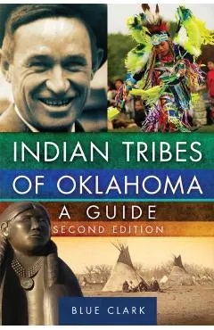 Indian Tribes of Oklahoma: A Guide, Second Edition Volume 261