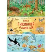 Lumea fascinanta a animalelor