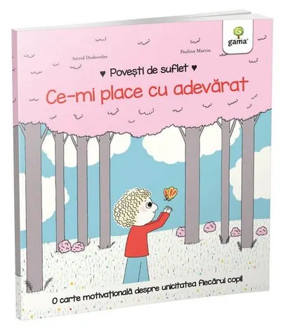 Ce-mi place cu adevărat. Povești de suflet - Hardcover - Astrid Desbordes