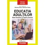 Educatia adultilor. Baze teoretice si repere practice