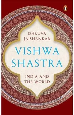 Vishwa Shastra: India and the World