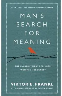 Man's Search For Meaning