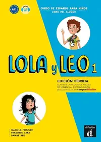 Lola y Leo 1: Libro del alumno + audio MP3. Edicion híbrida - Paperback brosat - Daiane Reis, Francisco Lara, Marcela Fritzler