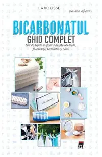 Bicarbonatul. Ghid complet Larousse