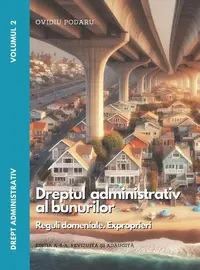 Drept administrativ. Curs universitar. Dreptul administrativ al bunurilor (Vol. II) - Paperback brosat - Ovidiu Podaru