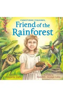 Christiana Figueres, Friend of the Rainforest