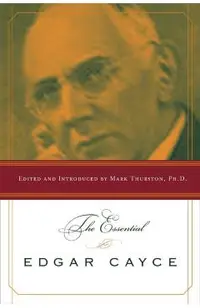 The Essential Edgar Cayce