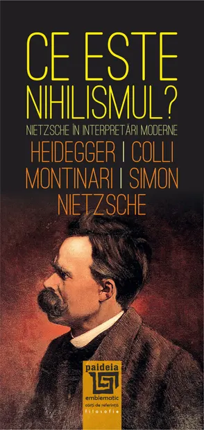 Ce este «nihilismul»? Nietzsche in interpretari moderne