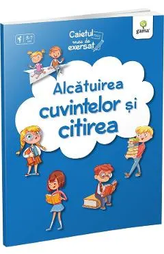 Alcatuirea cuvintelor si citirea. Caietul meu de exersat