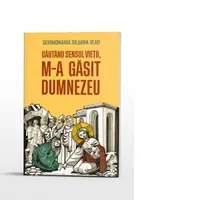 Cautand sensul vietii, m-a gasit Dumnezeu