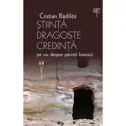 Stiinta dragoste credinta. Pe viu despre parintii bisericii