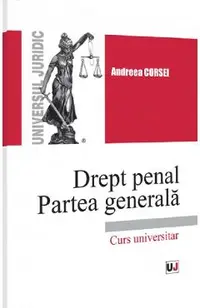 Drept penal. Partea generala. Curs universitar